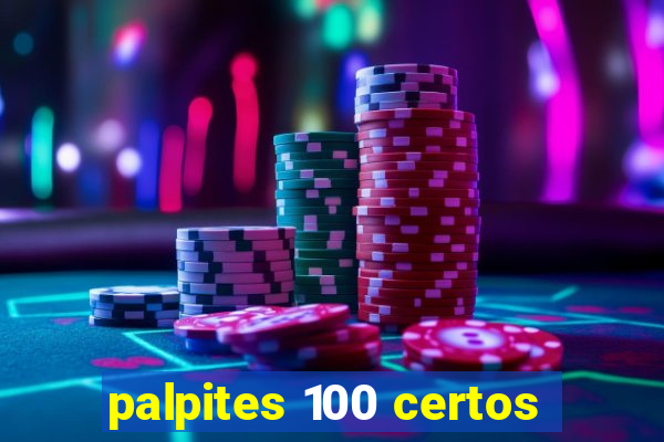 palpites 100 certos